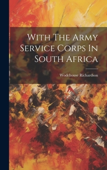 Hardcover With The Army Service Corps In South Africa Book