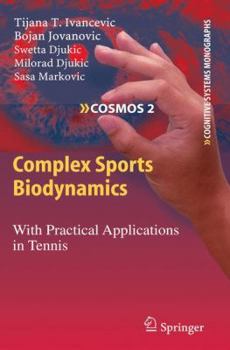 Hardcover Complex Sports Biodynamics: With Practical Applications in Tennis Book