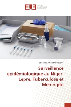 Surveillance épidémiologique au Niger: Lèpre, Tuberculose et Méningite (French Edition)