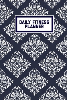 Paperback Daily Fitness Planner: Can Track Exercise, Food, Water & Meal Log Book Journal Book