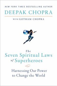 Paperback The Seven Spiritual Laws of Superheroes: Harnessing Our Power to Change the World Book