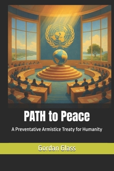 Paperback PATH to Peace: A Preventative Armistice Treaty for Humanity Book