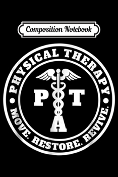 Paperback Composition Notebook: PTA Therapist Assistant Logo Physical Therapy Journal/Notebook Blank Lined Ruled 6x9 100 Pages Book