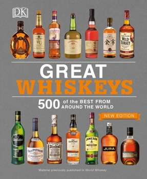 Paperback Great Whiskeys: 500 of the Best from Around the World Book