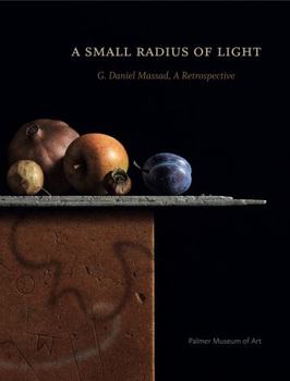 Paperback A Small Radius of Light: G. Daniel Massad, a Retrospective Book