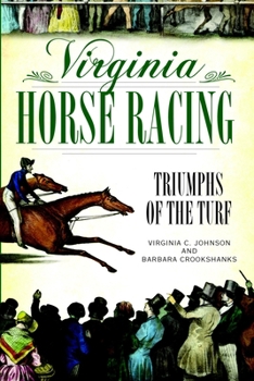 Virginia Horse Racing: Triumphs of the Turf