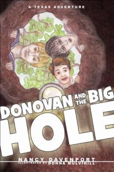 Hardcover Donovan and the Big Hole A Texas Adventure Book