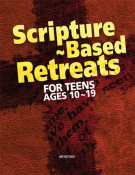 Paperback Scripture-Based Retreats for Teens Ages 10-19 Book