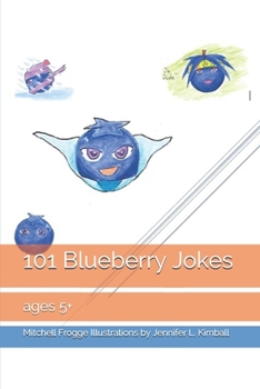 Paperback 101 Blueberry Jokes: ages 5+ Book