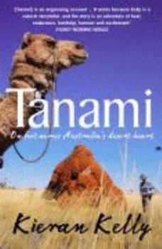 Paperback Tanami: on Foot Across Australia's Desert Heart Book