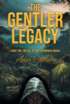 The Gentler Legacy Book Two: The Fall of the Eisenhower Amada