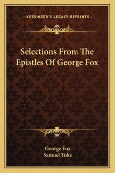 Paperback Selections From The Epistles Of George Fox Book
