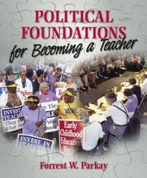 Paperback Political Foundations for Becoming a Teacher Book