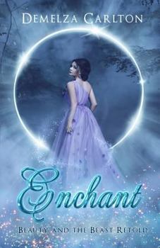 Paperback Enchant: Beauty and the Beast Retold Book