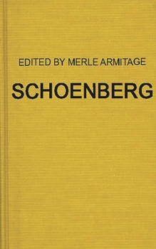 Hardcover Schoenberg: Articles, by Arnold Schoenberg, Erwin Stein, and Others, 1929 to 1937 Book