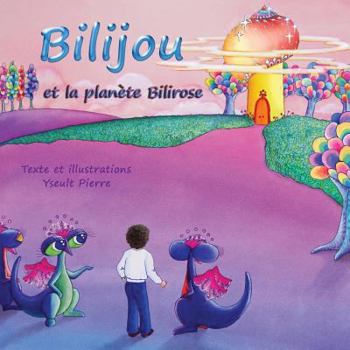 Paperback Bilijou: et la planète Bilirose [French] Book