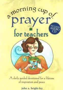 Spiral-bound A Morning Cup of Prayer for Teachers: A Daily Guided Devotional for a Lifetime of Inspiration and Peace [With CD] Book
