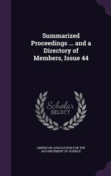 Hardcover Summarized Proceedings ... and a Directory of Members, Issue 44 Book