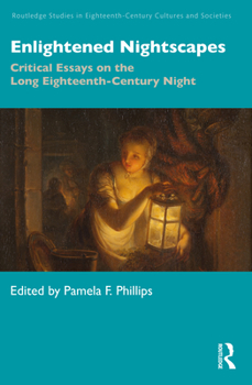 Hardcover Enlightened Nightscapes: Critical Essays on the Long Eighteenth-Century Night Book
