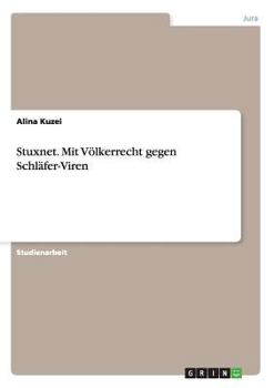 Paperback Stuxnet. Mit Völkerrecht gegen Schläfer-Viren [German] Book