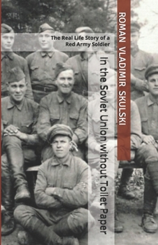 For Stalin and the Motherland: The Real Life Story of a Red Army Soldier