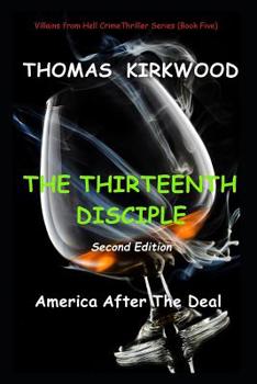 Paperback The Thirteenth Disciple: Second Edition: America After the Deal Book