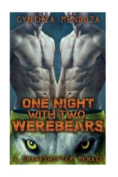 Paperback Shapeshifter Menage: One Night with Two Werebears Book