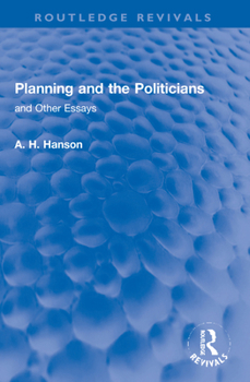 Paperback Planning and the Politicians: And Other Essays Book
