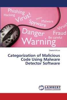 Paperback Categorization of Malicious Code Using Malware Detector Software Book