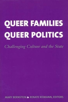 Paperback Queer Families, Queer Politics: Challenging Culture and the State Book