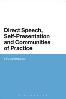 Paperback Direct Speech, Self-Presentation and Communities of Practice Book
