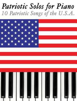 Paperback Patriotic Solos for Piano: 10 Patriotic Songs of the U.S.A. Book