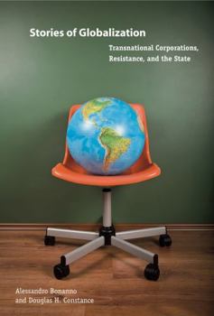 Stories of Globalization: Transnational Corporations, Resistance, and the State (Rural Studies Rural Studies) - Book  of the Rural Studies