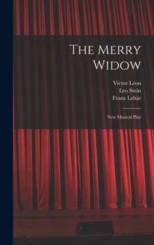 Hardcover The Merry Widow: New Musical Play Book