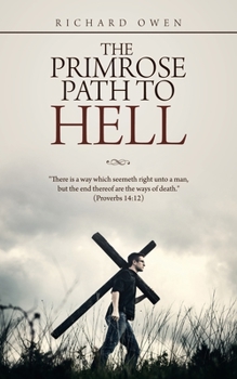 Paperback The Primrose Path to Hell Book