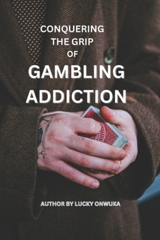 conquering the grip of gambling addiction