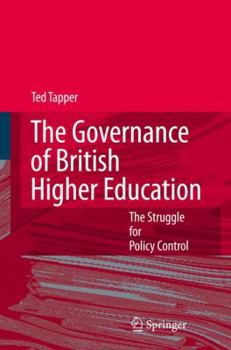 Paperback The Governance of British Higher Education: The Struggle for Policy Control Book