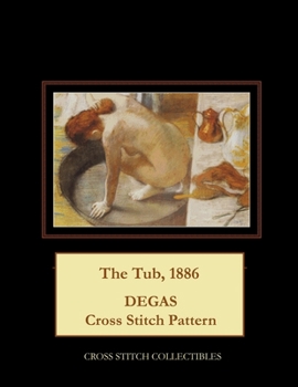 Paperback The Tub, 1886: Degas Cross Stitch Pattern [Large Print] Book