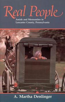 Paperback Real People: Amish and Mennonites in Lancaster County, Pennsylvania Book
