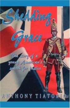 Paperback Shedding Grace: The Story of a Young American's Search for Justice Book