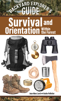 Paperback Backyard Explorer's Guide: Survival and Orientation Within the Forest Book