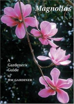 Hardcover Magnolias: A Gardener's Guide Book