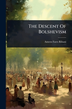 Paperback The Descent Of Bolshevism Book