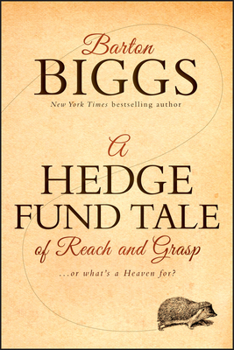Hardcover A Hedge Fund Tale of Reach and Grasp: Or What's a Heaven for Book