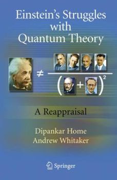 Paperback Einstein's Struggles with Quantum Theory: A Reappraisal Book