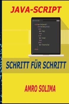 JAVA-SCRIPT: SCHRITT FÜR SCHRITT (German Edition)
