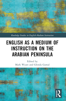 Paperback English as a Medium of Instruction on the Arabian Peninsula Book