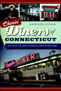 Classic Diners of Connecticut - Book  of the American Palate