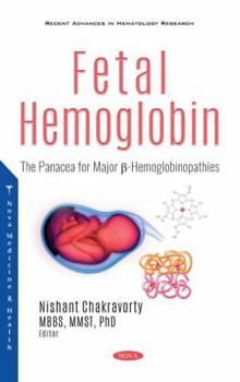 Hardcover Fetal Hemoglobin: The Panacea for Major ?-hemoglobinopathies Book