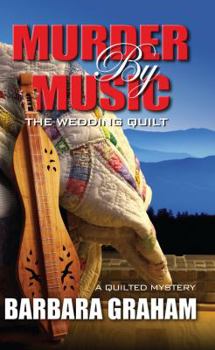 Murder by Music: The Wedding Quilt - Book #3 of the  and Tony Abernathy Mystery